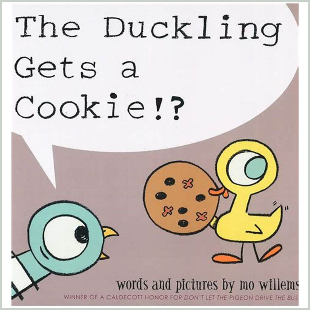 The duckling gets a cookie!?